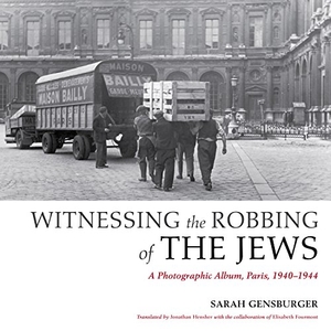 Gensburger, Sarah / Paxton, Robert O et al. Witnessing the Robbing of the Jews - A Photographic Album, Paris, 1940-1944. Indiana University Press, 2015.