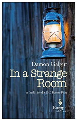 Galgut, Damon. In a Strange Room. Europa Editions, 2010.