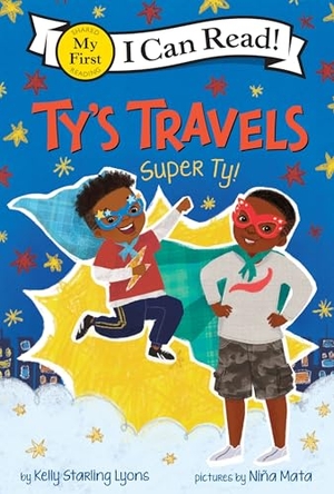Lyons, Kelly Starling. Ty's Travels: Super Ty!. HarperCollins Publishers Inc, 2025.