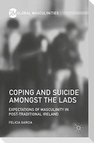 Coping and Suicide amongst the Lads