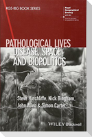Pathological Lives