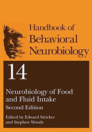 Woods, Stephen / Edward M. Stricker (Hrsg.). Neurobiology of Food and Fluid Intake. Springer US, 2013.