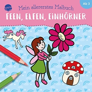 Münstermann, Verena. Mein allererstes Malbuch. Feen, Elfen, Einhörner - Bunter Ausmalspaß für Kinder ab 3 Jahren, mit farbigen Vorlagen. Arena Verlag GmbH, 2023.