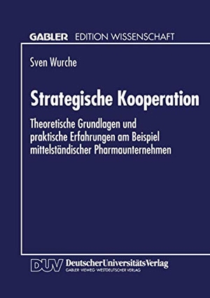 Strategische Kooperation - Theoretische Grundlagen und praktische Erfahrungen am Beispiel mittelständischer Pharmaunternehmen. Deutscher Universitätsverlag, 1994.