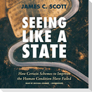 Seeing Like a State: How Certain Schemes to Improve the Human Condition Have Failed