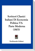 Scrittori Classici Italiani Di Economia Politica V5