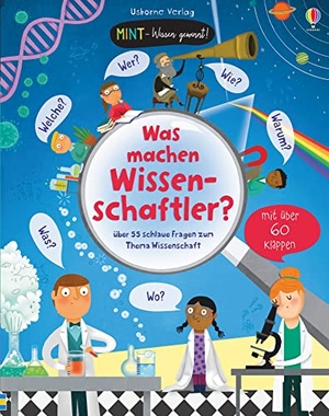 Daynes, Katie. MINT - Wissen gewinnt! Was machen Wissenschaftler? - über 55 schlaue Fragen zum Thema Wissenschaft. Usborne Verlag, 2020.