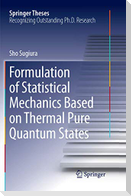 Formulation of Statistical Mechanics Based on Thermal Pure Quantum States