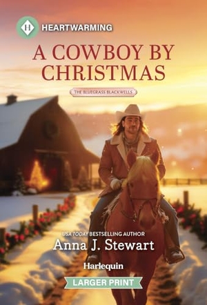 Stewart, Anna J. A Cowboy by Christmas - A Clean and Uplifting Romance. Harlequin, 2026.