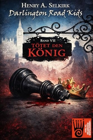 Selkirk, Henry A.. Darlington Road Kids - Band 7: Tötet den König.  Akademie der Abenteuer, 2026.