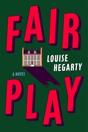 Hegarty, Louise. Fair Play. HarperCollins, 2025.