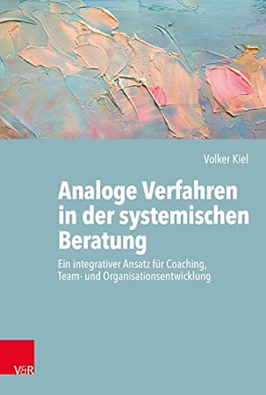 Kiel, Volker. Analoge Verfahren in der systemischen Beratung - Ein integrativer Ansatz für Coaching, Team- und Organisationsentwicklung. Vandenhoeck + Ruprecht, 2019.