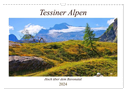 Tessiner Alpen - Hoch über dem Bavonatal (Wandkalender 2024 DIN A3 quer), CALVENDO Monatskalender
