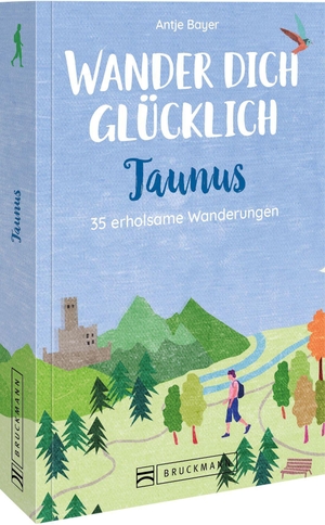 Bayer, Antje. Wander dich glücklich - Taunus - 35 erholsame Wanderungen. Bruckmann Verlag GmbH, 2022.
