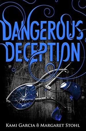 Garcia, Kami / Margaret Stohl. Dangerous Deception - (Dangerous Creatures Book 2). DK, 2015.