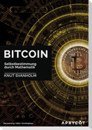 Bitcoin: Selbstbestimmung durch Mathematik
