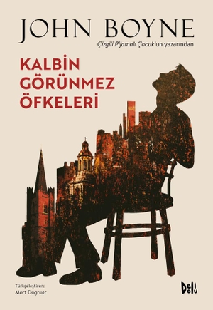 Boyne, John. Kalbin Görünmez Öfkeleri. Deli Dolu, 2024.