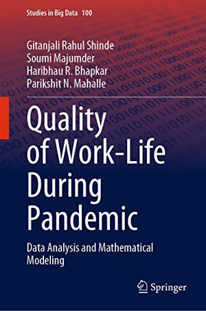 Shinde, Gitanjali Rahul / Mahalle, Parikshit N. et al. Quality of Work-Life During Pandemic - Data Analysis and Mathematical Modeling. Springer Nature Singapore, 2021.