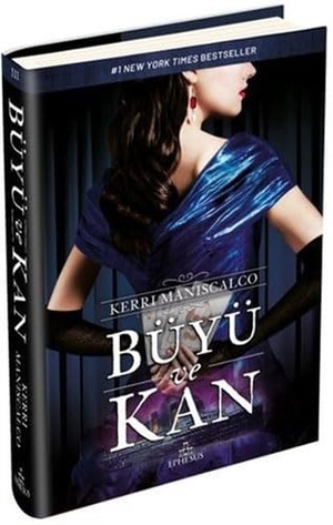 Maniscalco, Kerri. Büyü ve Kan Ciltli. Ephesus Yayinlari, 2021.