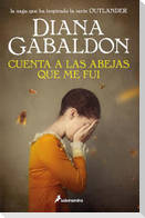 Cuenta a Las Abejas Que Me Fui / Go Tell the Bees That I Am Gone