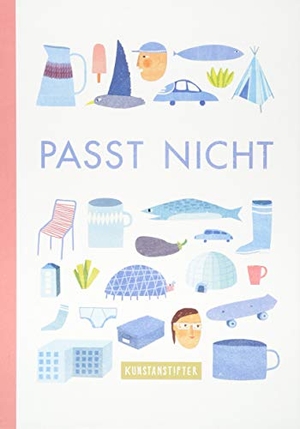 Scheier, Mieke. Passt nicht. kunstanstifter GmbH, 2018.