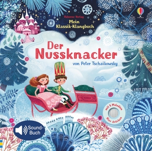 Watt, Fiona. Mein Klassik-Klangbuch: Der Nussknacker. Usborne Verlag, 2020.