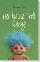 Der kleine Troll Garag