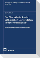 Die Charakteristika der katholischen Universitäten in der Frühen Neuzeit
