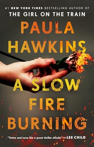 Hawkins, Paula. A Slow Fire Burning. Penguin Publishing Group, 2022.