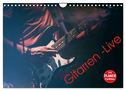 Gitarren - Live (Wandkalender 2024 DIN A4 quer), CALVENDO Monatskalender