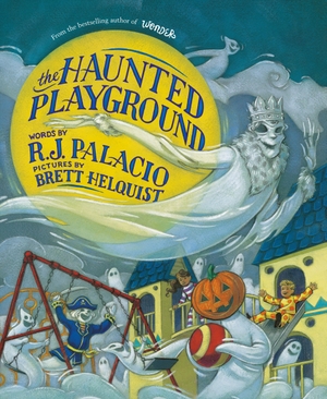 Palacio, R. J.. The Haunted Playground. Penguin Books Ltd (UK), 2026.
