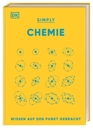 Extance, Andy / Atkinson, Victoria et al. Simply Chemie - Wissen auf den Punkt gebracht. Chemie für Einsteiger*innen. Visuelles Nachschlagewerk mit über 90 Konzepten und Grundideen der Chemie. Dorling Kindersley Verlag, 2026.