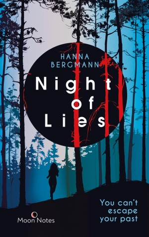 Bergmann, Hanna. Night of Lies - Spannender Internats-Thriller voller Mystery. moon notes, 2022.