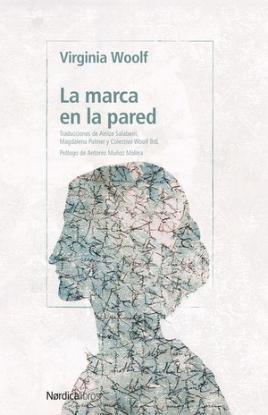 Woolf, Virginia. La Marca En La Pared. Nordica, 2026.