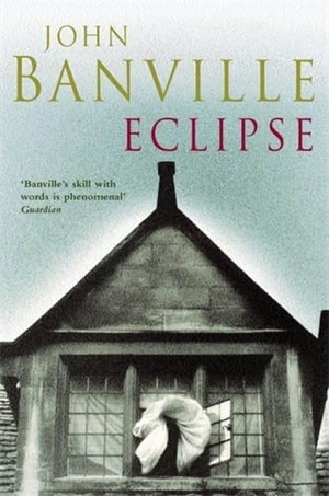 Banville, John. Eclipse. Pan Macmillan, 2010.