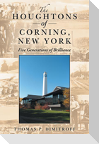 The Houghtons of Corning, New York: Five Generations of Brilliance