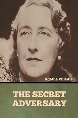 Christie, Agatha. The Secret Adversary. Bibliotech Press, 1922.