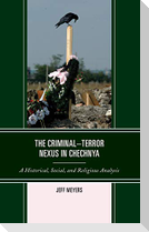 The Criminal-Terror Nexus in Chechnya