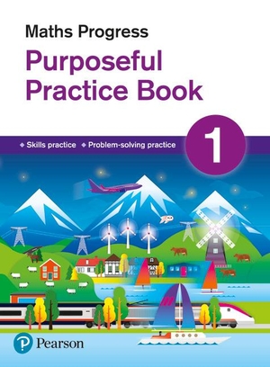 Pate, Katherine / Naomi Norman. Maths Progress Purposeful Practice Book 1 Second Edition. Pearson Education Limited, 2019.