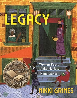 Grimes, Nikki. Legacy: Women Poets of the Harlem Renaissance. Bloomsbury USA, 2021.