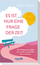 Es ist nur eine Frage der Zeit