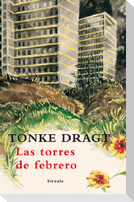 Las torres de febrero : un diario (por el momento) anónimo con puntuación y pies de página aportados por Tonke Dragt