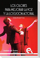 Los olores para mejorar la voz y la locución actoral