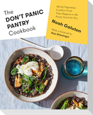 The Don't Panic Pantry Cookbook: Mostly Vegetarian Comfort Food That Happens to Be Pretty Good for You