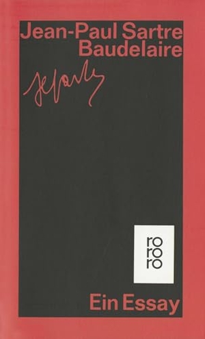 Sartre, Jean-Paul. Baudelaire. Rowohlt Taschenbuch, 1978.