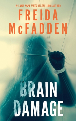 McFadden, Freida. Brain Damage. Sourcebooks LLC, 2026.