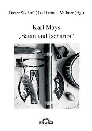 Vollmer, Hartmut / Dieter Sudhoff. Karl Mays "Satan und Ischariot". Igel Verlag, 2012.