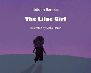 Barakat, Ibtisam. The Lilac Girl. Bookland Press, 2024.