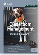 Classroom Management mit dem Schulhund Klasse 5-10
