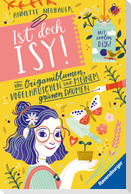 Ist doch Isy!, Band 3 (Wunderschön gestaltetes Kinderbuch mit einer spannenden Geschichte und vielen DIY-Anleitungen)